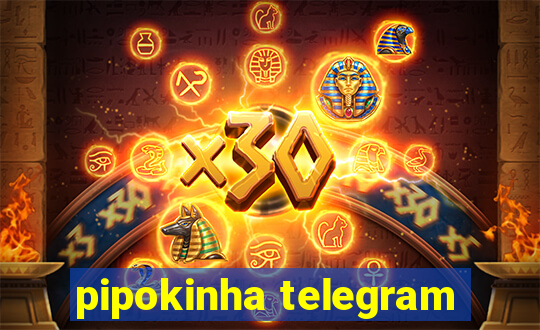 pipokinha telegram